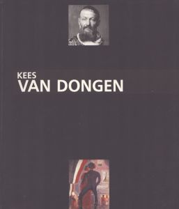 キース・ヴァン・ドンゲン　Kees Van Dongen: Le Peintre 1877-1968/のサムネール