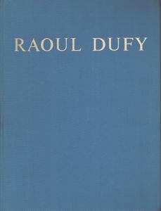 ラウル・デュフィ　カタログ・レゾネ　Raoul Dufy: Catalogue Raisonne De L'oeuvre Peint　全5冊揃/Maurice Laffaille