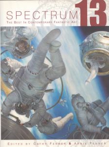 Spectrum 13: The Best in Contemporary Fantastic Art/Cathy Fenner/Arnie Fennerのサムネール