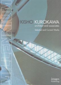 黒川紀章　Millennium: Kisho Kurokawa Architect and Associates : Selected and Current Works (Millennium (Antique Collector's Club))/Kisho Kurokawa　Images Publishing　Images Publishingのサムネール
