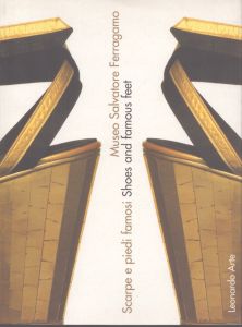 フェラガモの靴と歴史　Museo Salvatore Ferragamo Scarpe e Piedi Famosi Shoes and Famous Feet/Stefania Ricciのサムネール