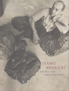 イサム・ノグチ　Isamu Noguchi: Essays and Conversations/Isamu Noguchi　Diane Apostolos-Cappadona　Bruce Altshulerのサムネール