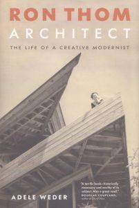 ロナルド・トム　Ron Thom Architect: The Life of a Creative Modernist/Adele Wederのサムネール