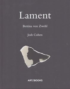 Bettina Von Zwehl: Lament/Bettina Von Zwehl　Josh Cohenのサムネール