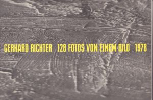ゲルハルト・リヒター　Gerhard Richter: 128 Fotos von Einem Bild 1978/のサムネール