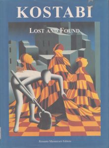 マーク・コスタビ　Mark Kostabi: Lost and Found/