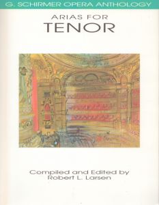 Arias for Tenor: G. Schirmer Opera Anthology/Robert L. Larsenのサムネール