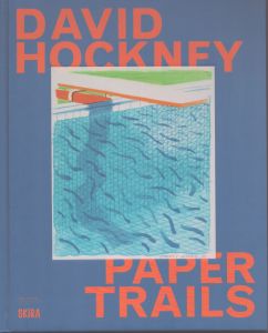 デヴィッド・ホックニー　David Hockney: Paper Trails/Shai Baitel編のサムネール
