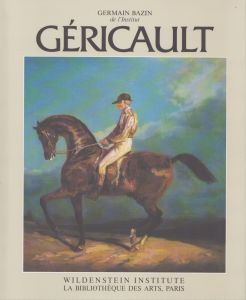テオドール・ジェリコー　カタログ・レゾネ7　Theodore Gericault: Etude Critique, Documnets et Catalogues raisonnes/Germain Bazinのサムネール