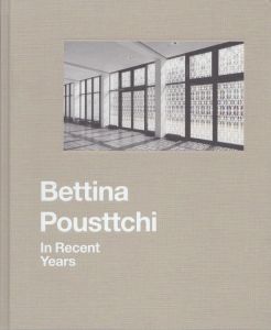 ベティナ・プルスチ　Bettina Pousttchi: In Recent Years/のサムネール