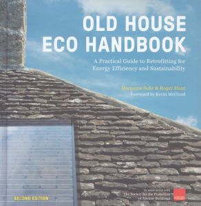 Old House Eco Handbook: A Practical Guide to Retrofitting for Energy Efficiency and Sustainability (English Edition)/Roger Hunt/Marianne Suhr/Kevin McCloudのサムネール