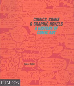 Comics, Comix & Graphic Novels: A History of Comic Art/Roger Sabinのサムネール