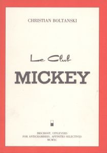 クリスチャン・ボルタンスキー　Christian Boltanski: Le Club Mickey/
