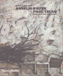 Anselm Kiefer/ Paul Celan: Myth, Mourning and Memory/アンゼルム・キーファーのサムネール