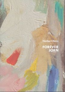 アスガー・ヨルン　Asger Jorn　Forever Jorn/Norbert Haasのサムネール