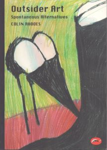Outsider Art: Spontaneous Alternatives/Colin Rhodesのサムネール