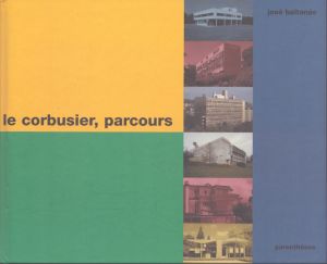 ル・コルビュジエ　Le Corbusier, Parcours/ル・コルビュジエのサムネール
