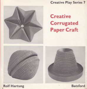 Creative Corrugated Paper Craft　Creative Play Series7　Rolf Hartung/
