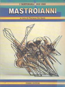 ウンベルト・マストロヤンニ　Umberto Mastroianni:  I Materiali 1932-1988/のサムネール