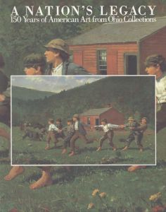 A Nation's Legacy: 150 Years of American Art from Ohio Collections /Norma Roberts編のサムネール