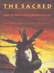The Sacred: Ways of Knowledge Sources of Life/Peggy V. Beck/Anna Waltersのサムネール