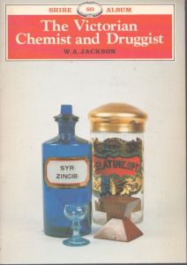 ビクトリア朝の化学者と薬剤師 (Shire Library)/W.A. Jacksonのサムネール