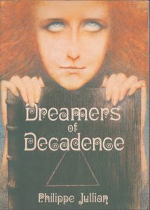 Dreamers of Decadence: Symbolist Painters of the 1890's/Philippe Jullianのサムネール