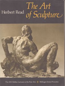 Art of Sculpture (The A. W. Mellon Lectures in the Fine Arts)/ハーバート・リードのサムネール