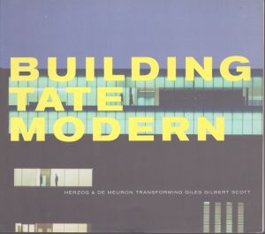 ヘルツォーク&ド・ムーロン　Herzog & De Meuron: Building Tate Modern/ヘルツォーク&ド・ムーロン（のサムネール