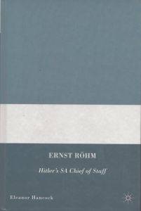 エルンスト・レーム：ヒトラー親衛隊参謀長 Ernst Roehm/E. Hancock