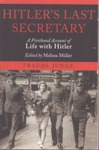 ヒトラー最後の秘書 Hitler's Last Secretary: A Firsthand Account of Life with Hitler/Traudl Junge　Melissa Muller