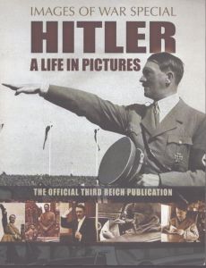 ヒトラー：写真でたどる生涯　Hitler: A Life in Pictures (Images of War)/Bob Carruthers