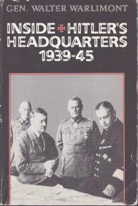 ヒトラーの司令内部 Inside Hitler's Headquarters 1939 - 45/Walter Warlimont