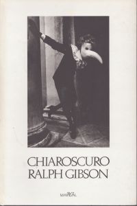 ラルフ・ギブソン Ralph Gibson: Chiaroscuro/ラルフ　ギブソン