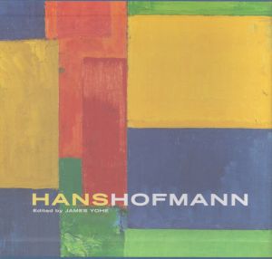 ハンス・ホフマン Hans Hofmann: Revised And Expanded/Sam Hunter/Hans Hoffman/Tina Dickey/Frank Stellaのサムネール