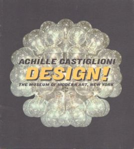 Achille Castiglioni Design!　アキーレ・カスティリオーニ/Paola Antonelli