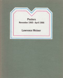ローレンス・ウェイナー　Lawrence Weiner: Posters, November 1965-April 1986/Lawrence Weiner　Benjamin H.D. Buchloh/Alice Z. Weinerのサムネール