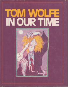 トム・ウルフ　Tom Wolfe: In Our Time/トム・ウルフ